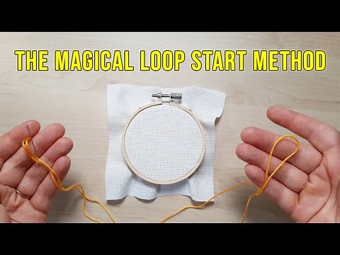 The Magical Loop Start Method for Cross Stitch and Embroidery