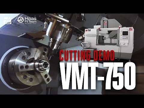 Haas VMT-750 Cutting Demo - Haas Automation, Inc.