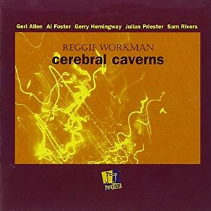 Reggie Workman - Cerebral Caverns