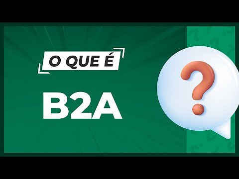 O QUE É B2A - COMSCHOOL RESPONDE