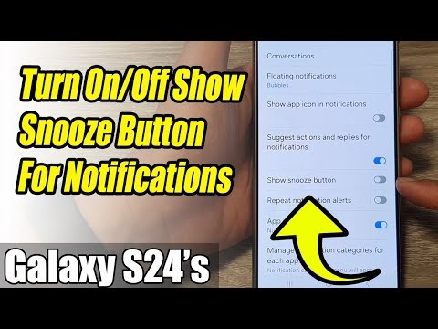 Galaxy S24/S24+/Ultra: How to Turn On/Off Show Snooze Button For Notifications