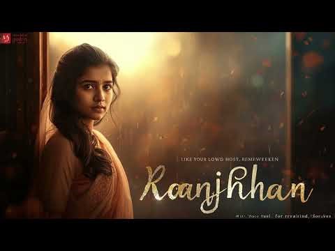 🎵 Raanjhan (Official Video) | Do Patti | Kriti Sanon x Shaheer Sheikh | Sachet-Parampara | Parampa