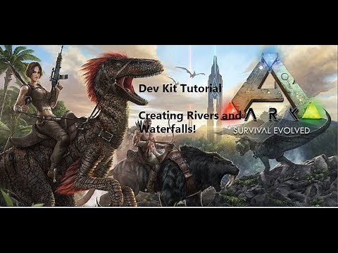 Beginners ARK DEV KIT Tutorial Ep.13 - Creating Rivers and Waterfalls!
