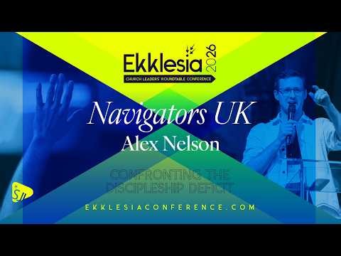 Four C's of Discipleship | Alex Nelson | Ekklesia 2026