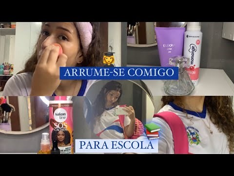 Arrume-se comigo para escola 📚🧖‍♀️