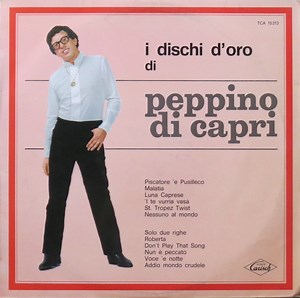 Peppino Di Capri - I Dischi D'Oro Di Peppino Di Capri