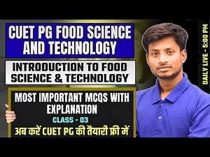 CUET PG Food Science & Technology Classes | INTRODUCTION TO FOOD SCIENCE AND TECHNOLOGY MCQs