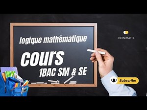 Comprendre la Logique Mathématique en 1ère Année SM et SE – Cours Complet