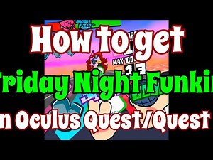 How to get Friday Night Funkin VR on Oculus Quest / Quest 2 TUTORIAL