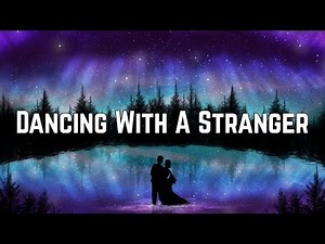 Sam Smith & Normani - Dancing With A Stranger (Lyrics)