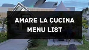 Amare La Cucina Menu Prices Philippines 2026 [Updated] — All About Philippines Menu
