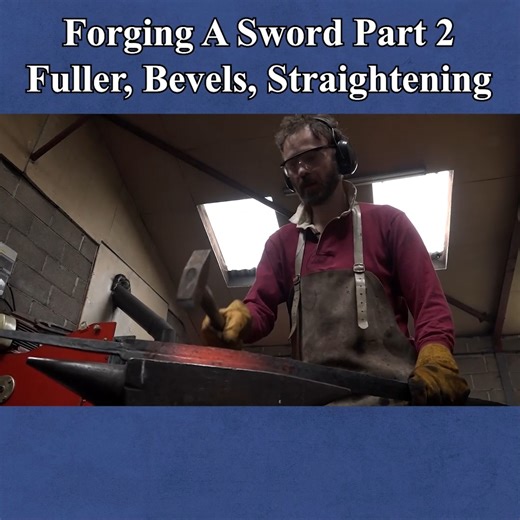 Forging A Sword Part 2: Fuller, Bevels, And Straightening! | Lindybeige