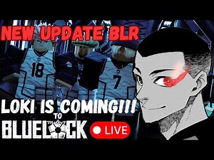 🔥 Loki Update Drops! | Blue Lock Rivals Live Gameplay 🎮