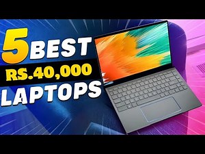 Top 5 Best Laptop Under 40000 | Best Laptop Under 40000 in 2025