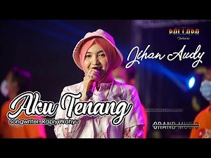 JIHAN AUDY - AKU TENANG | NEW PALLAPA