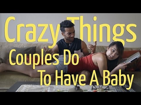 Crazy Things Couples Do To Have A Baby (Ft. MinistryofFunny & Elizabeth Boon)