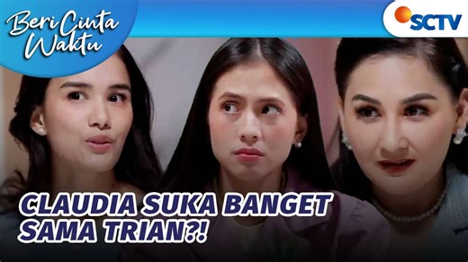 Beri Cinta Waktu - Extras - BLAK-BLAKAN DEPAN ADILA! Claudia Ngaku Suka Trian?! | Beri Cinta Waktu Episode 159