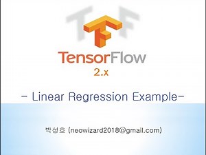 [TensorFlow 2.x 강의 06] Linear Regression Example
