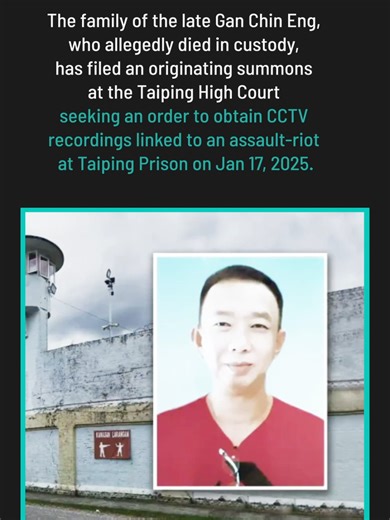Family of Taiping Prison inmate Gan Chin Eng seeks court order for CCTV footage linked to his death More on Twentytwo13. #prison #court #crime #news #Twentytwo13