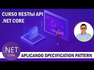 Curso .NET Core RESTful API - 17 - Aplicando Specification Pattern