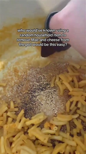 who would’ve known using a random household item to remove Mac and cheese from the pot