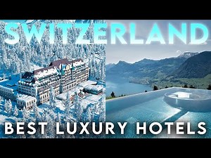 Top 7 Luxury Hotels in Switzerland – Unmatched Elegance in the Heart of the Alps
