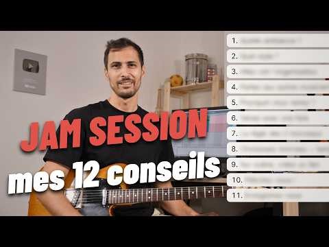 JAM SESSION : 12 conseils pour bien se préparer