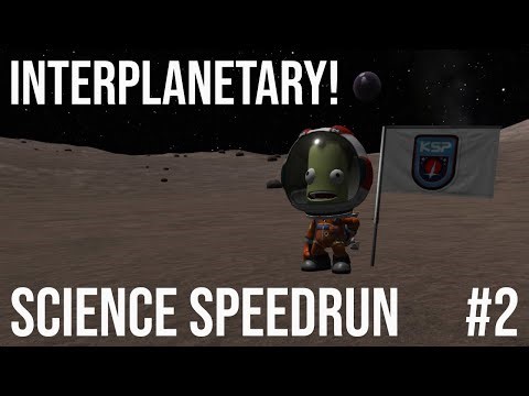 Going Interplanetary! KSP Science Speedrun 02