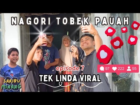 Eps. 7 Take Linda Viral | Tobek Pauah Country