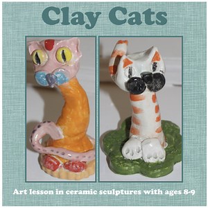 CLAY Art lesson for CATS ceramics project for elementary sculpture