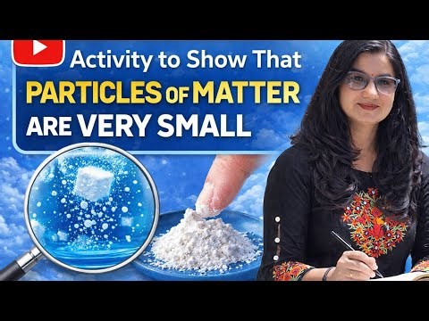“Proof Through Activity: Particles of Matter Are Very Small”