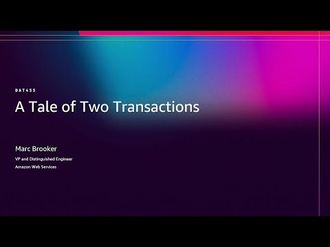 AWS re:Invent 2025 - A tale of two transactions (DAT455)