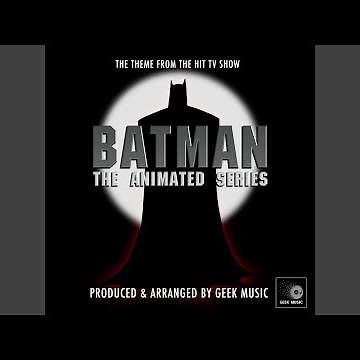 Batman The Animated Series Main Theme (From "Batman The Animated Series")