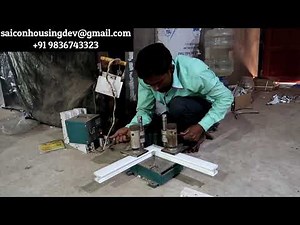 SAICON के मशीन का फिनिशिंग कैसा हैं ?? | Upvc Window Making Machine