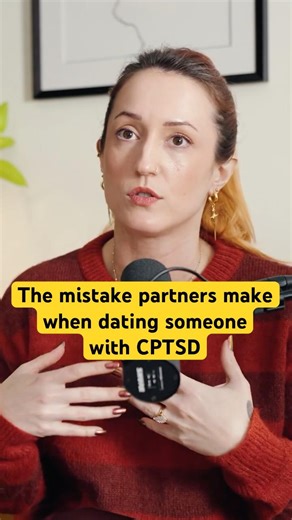 The mistake partners make when dating someone with CPTSD