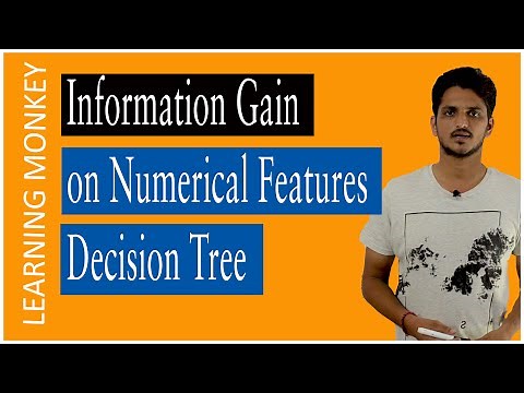 Information Gain on Numerical Features Decision Tree | Lesson 92 | Machine Learning |Learning Monkey