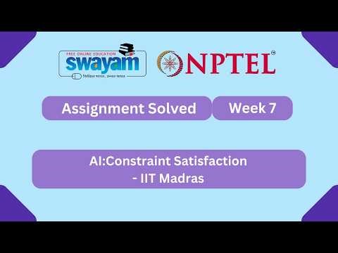 AI: Constraint Satisfaction Week 7 | NPTEL ANSWERS 2026 #nptel2026 #myswayam #nptel #nptelexam