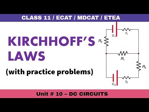 Kirchhoff's Laws- Junction Rule & Loop Rule- Unit 10 DC Circuits-Class 11