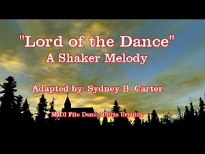 Lord of the Dance - a Shaker Melody