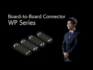 基板対基板コネクタ「WPシリーズ」の特長とラインナップをご紹介