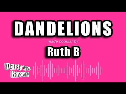 Ruth B - Dandelions (Karaoke Version)