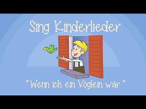 Wenn ich ein Vöglein wär - Kinderlieder zum Mitsingen | Sing Kinderlieder