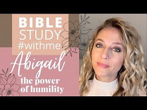 FEMALE LEADERS IN THE BIBLE| Abigail & David | New to the Bible for Women