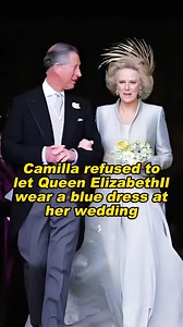 1.7M views · 2.9K reactions | Camilla refused to let Queen ElizabethIl wear a blue dress at her wedding #Camilla #QueenElizabetlh #royal | Daily Royal Family | Facebook