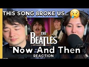 HEARTBREAKING!!! Gen-Z Couple GETS EMOTIONAL listening to "Now And Then" by The Beatles