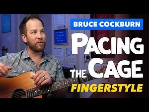 "Pacing the Cage" Fingerstyle Guitar Lesson (Bruce Cockburn / Jimmy Buffett)