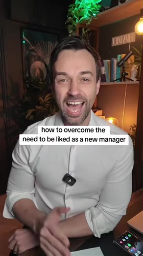 Overcoming the Need to Be Liked as a New Manager