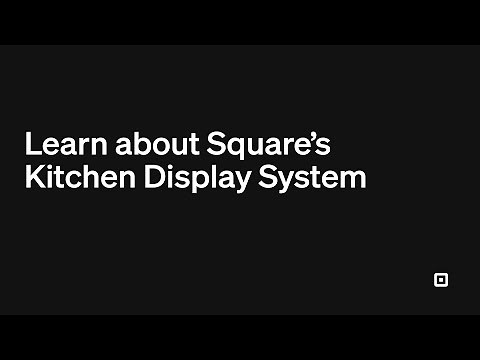Learn about Square's Kitchen Display System (KDS)