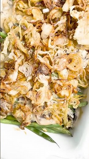 Green Bean Casserole - Nothing from a Can!