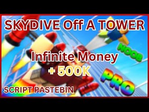 Roblox 🪂SKYDIVE Off A TOWER Script - Infinite Money
